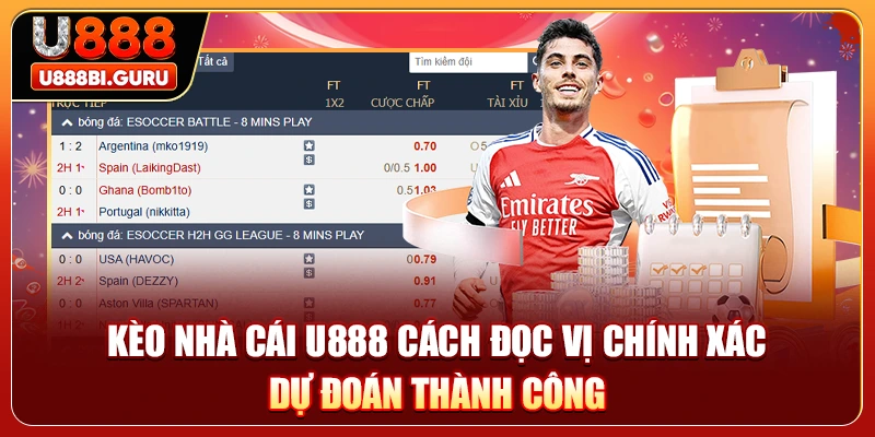 Kèo Nhà Cái U888 Cách Đọc Vị Chính Xác Dự Đoán Thành Công