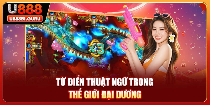 Từ điển thuật ngữ trong thế giới đại dương